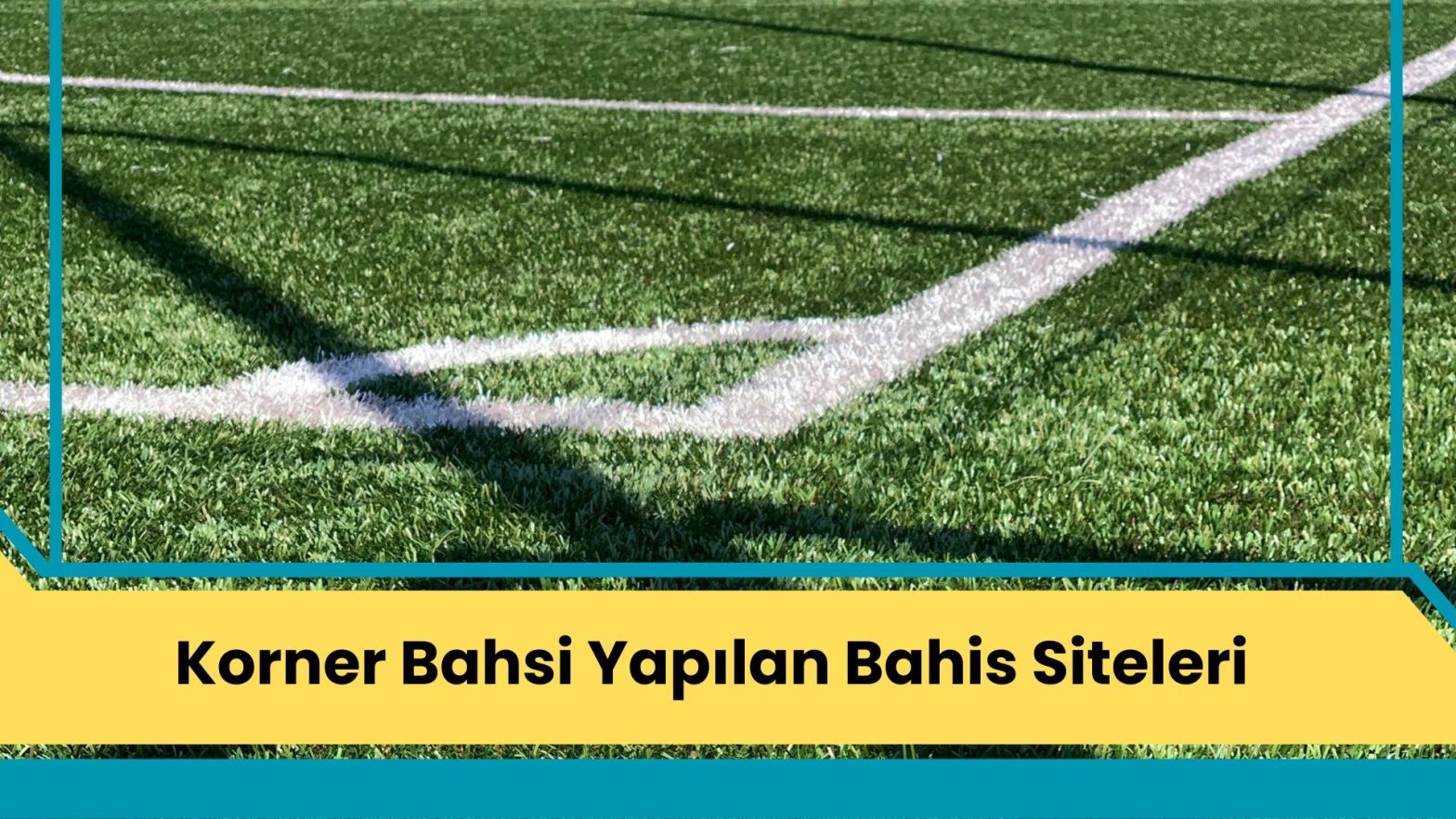 Korner Bahsi Yapılan Bahis Siteleri