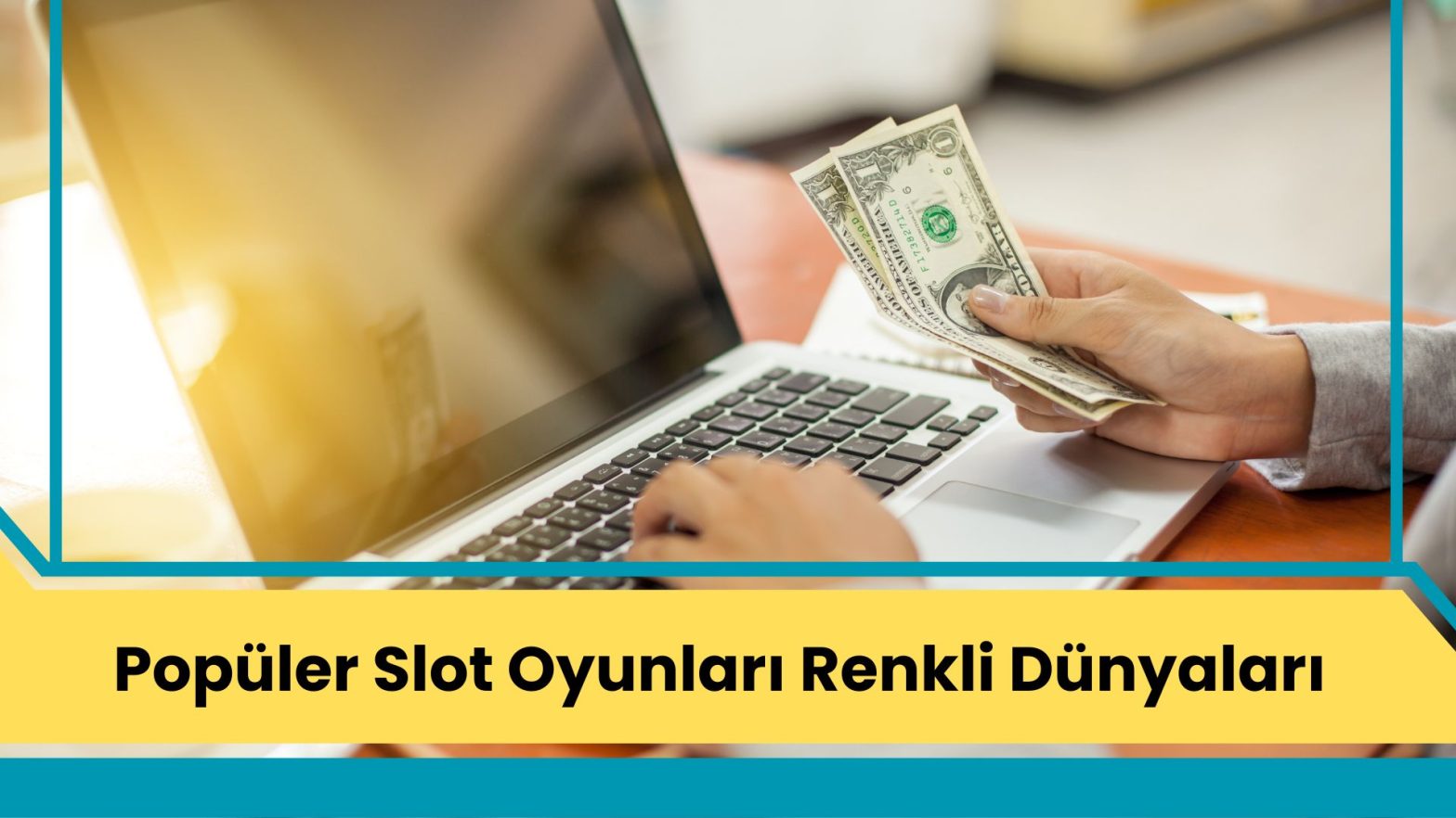 Popüler Slot Oyunları